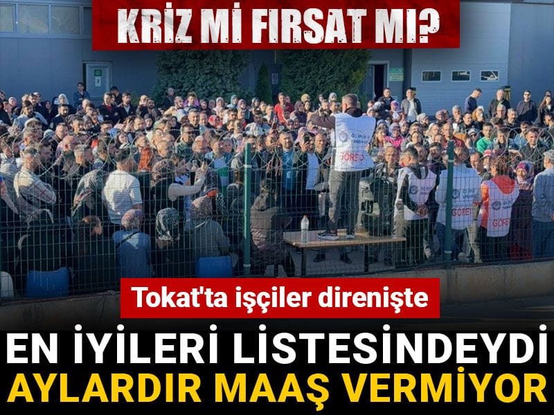 tokatta isciler direniyor turkiyenin en iyileri arasinda ama iscilere aylardir maas vermiyor yjtgs5F9.jpg